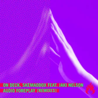 Audio Foreplay Remixes by On Deck