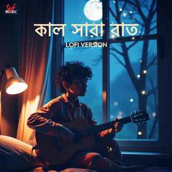 Kal Shara Raat - LoFi by Unknown Artist