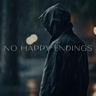 No Happy Endings - Background Music For Sadness by Free Soul Corner