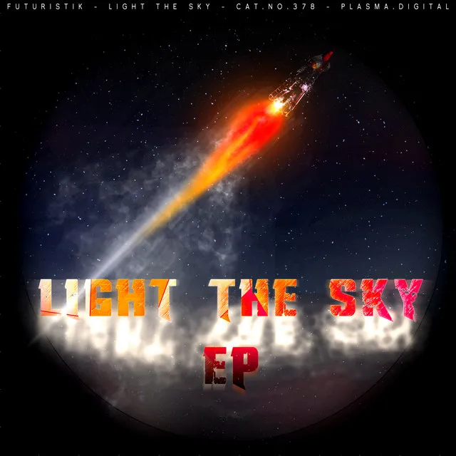 Light The Sky - Parsley Joe Remix