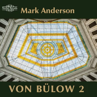 Von Bülow: Piano Music, Vol. 2 by Hans von Bülow