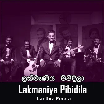 Lakmaniya Pibidila by Lanthra Perera