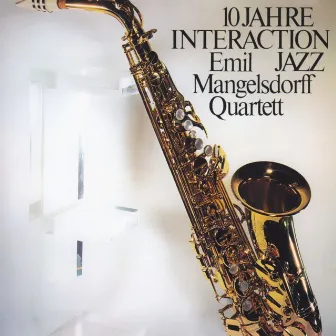 10 Jahre Interaction Jazz by Emil Mangelsdorff Quartett