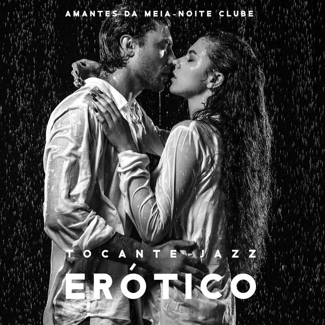 Amantes da Meia-Noite Clube: Tocante Jazz Erótico, Fazendo Amor Jazz