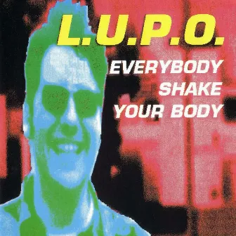 Everybody Shake Your Body by L.U.P.O.