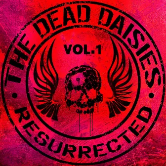 Resurrected, Vol. 1 by The Dead Daisies