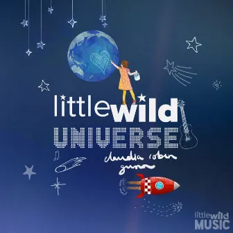 Little Wild Universe by Claudia Robin Gunn