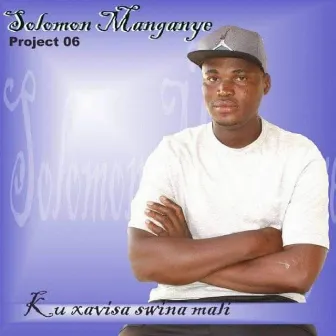 Ku Xavisa Swina Mali by Solomon Manganye