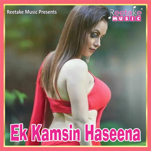 EK KAMSIN HASINA