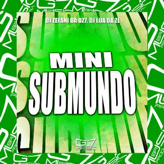 Mini Submundo by DJ Lua da ZL