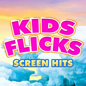 Kids Flicks - Screen Hits by L.A Band