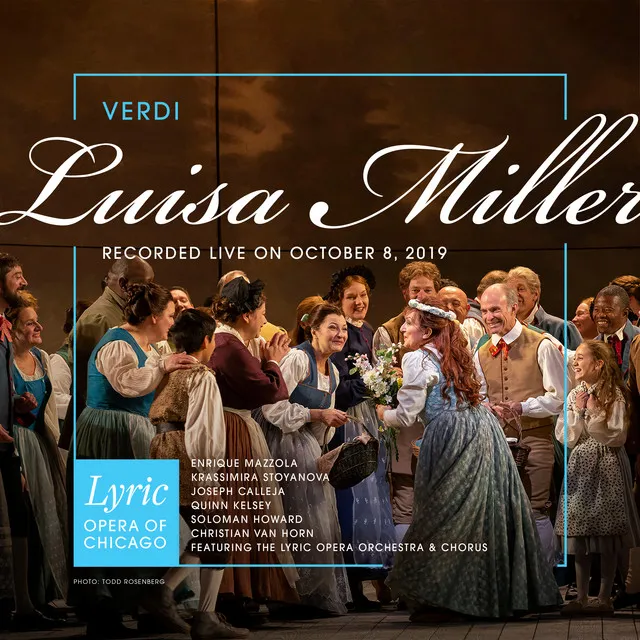 Luisa Miller: Act 1: T'amo d'amor ch'esprimere (Luisa, Rodolfo, Miller, Laura, Peasants)