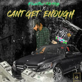 Can't Get Enough by Faatal Kvng