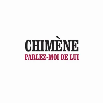 Parlez Moi De Lui by Chimène Badi