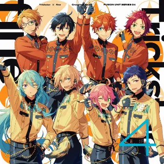 Trickstar ✕ fine「Crossing×Heart」 ENSEMBLE STARS!! FUSION UNIT SERIES 04 by Trickstar ✕ fine/氷鷹 北斗(CV.前野 智昭)、明星 スバル(CV.柿原 徹也)、遊木 真(CV.森久保 祥太郎)、衣更 真緒(CV.梶 裕貴)、天祥院 英智(CV.緑川 光)、日々樹 渉(CV.江口 拓也)、姫宮 桃李(CV.村瀬 歩)、伏見 弓弦(CV.橋本 晃太朗)