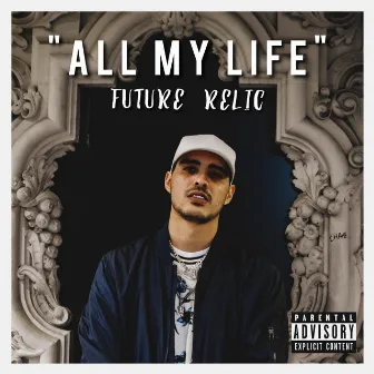 All My Life by Future Relic