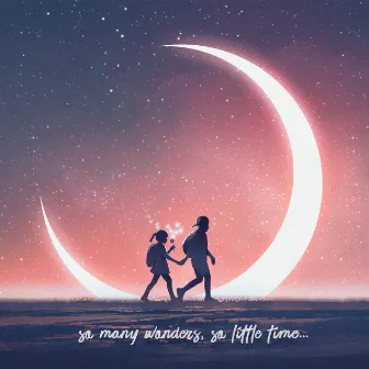 So Many Wonders, So Little Time by kian.