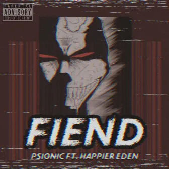 FIEND by Psionic