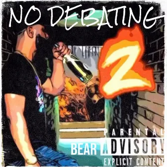 No Debating 2 by 