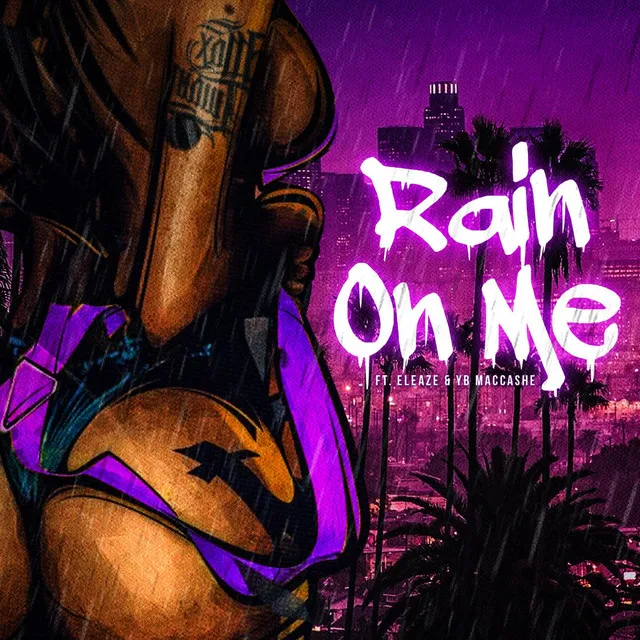 Rain on Me