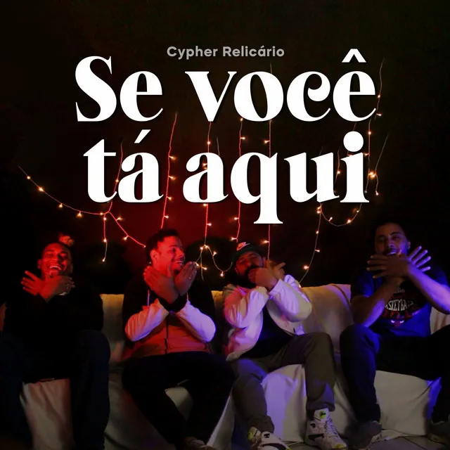 Cypher Relicário - Se Você Tá Aqui