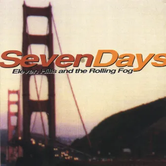 Eleven Hills In The Rolling Fog by Seven Days