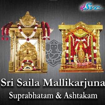 Sri Saila Mallikarjuna Suprabhatam & Ashtakam by Purushothama Sai