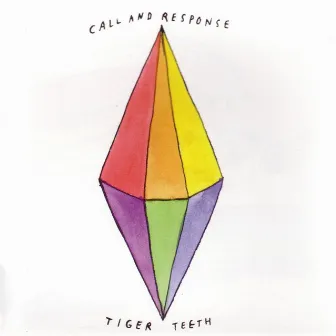 Tiger Teeth by Call And Response