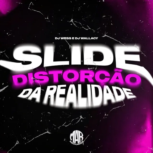 Slide Distorção da Realidade (Slowed)