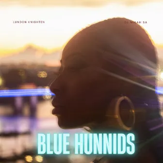 Blue Hunnids by Lundon Knighten