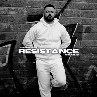 Resistance (1999 Remix) by Robert O'Connor