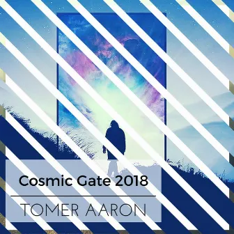 Cosmic Gate 2018 by Tomer Aaron