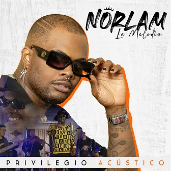 Privilegio (Acústico) by Norlam la Melodia