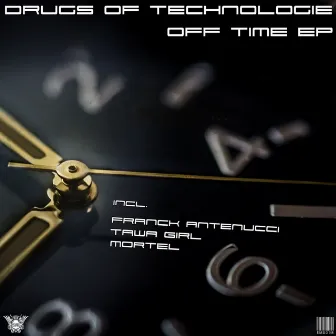 Off Time EP by Drugs Of Technology