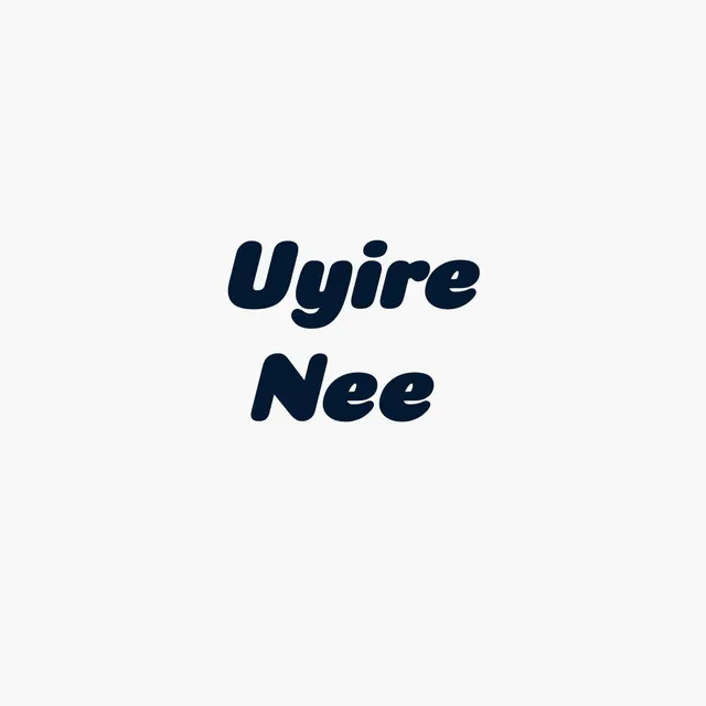 Uyire Nee