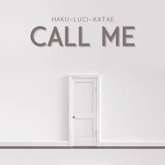 Call Me by Luci A.