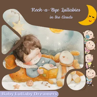 Rock-a-Bye Lullabies in the Clouds by Baby Lullaby Dreamers