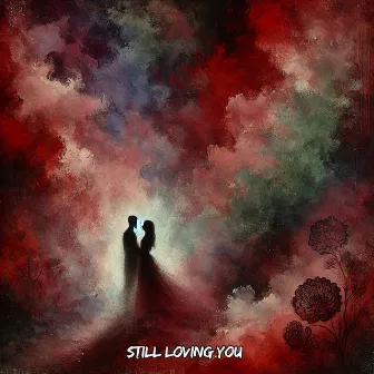 Still Loving You by 