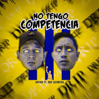 No Tengo Competencia by Rap Quimera