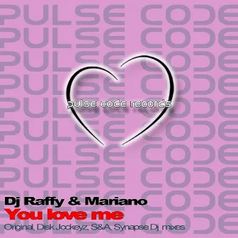 You Love Me by DJ Raffy