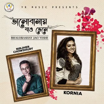 Bhalobashay Jao Veshe by Kornia