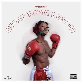 Champion Lover by dready christ