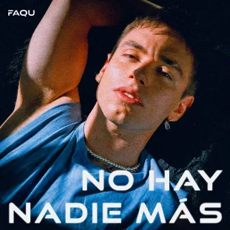 No hay nadie más by FAQU