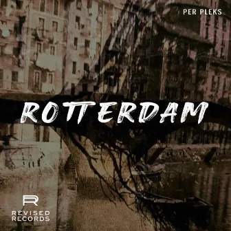 Rotterdam by Per Pleks