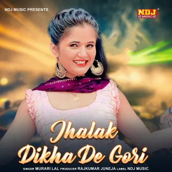 Jhalak Dikha De Gori by Murari Lal