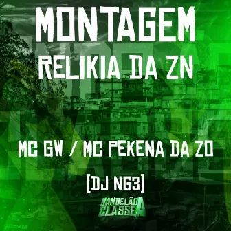 Montagem - Relikia da Zn by MC PEKENA DA Z.O