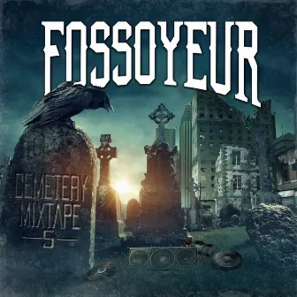 Cemetery Mixtape 5 by Fossoyeur