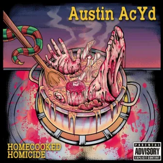 Homecooked Homicide by Austin Acyd