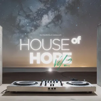 House of Hope Vol. 2 by DJ. Marcelo Araujo