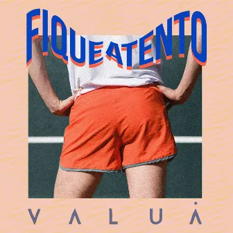 Fique Atento by Valuá